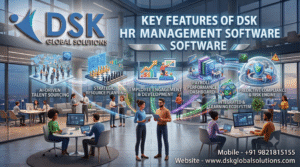 Key Features of Hr Management Software – Dsk Global Solutions Hr Management Software Mumbai India | Dsk Global Solutions